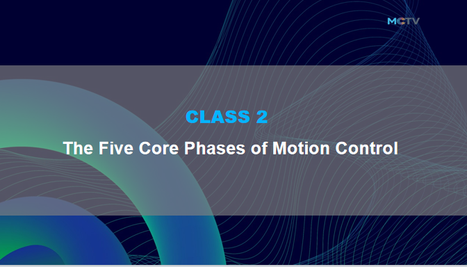 Class 2. The five core phases of motion control